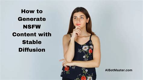 how to use stable diffusion to make nsfw|How to generate NSFW images with Stable Diffusion